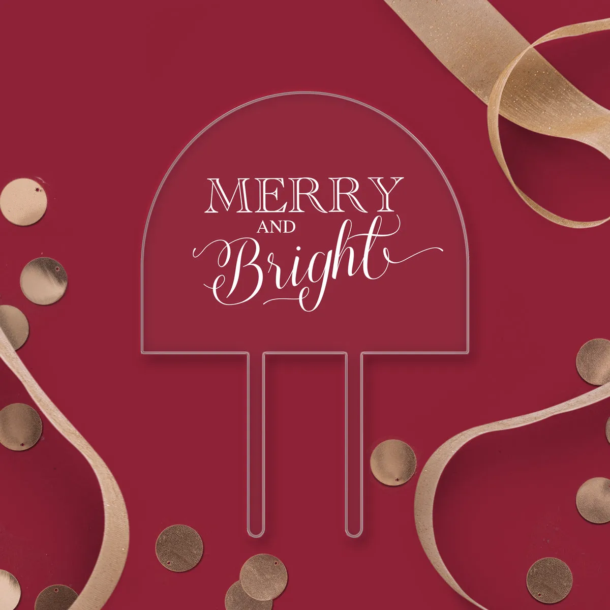 Merry and Bright Clear Acrylic Arch Topper - White Wording